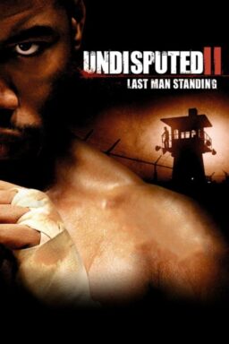 Undisputed II: Last Man Standing - 2006